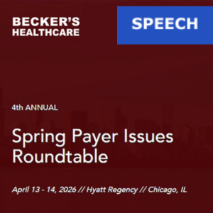 2026 Beckers 4th Spring Payer Issues Roundtable_SQ (1).png
